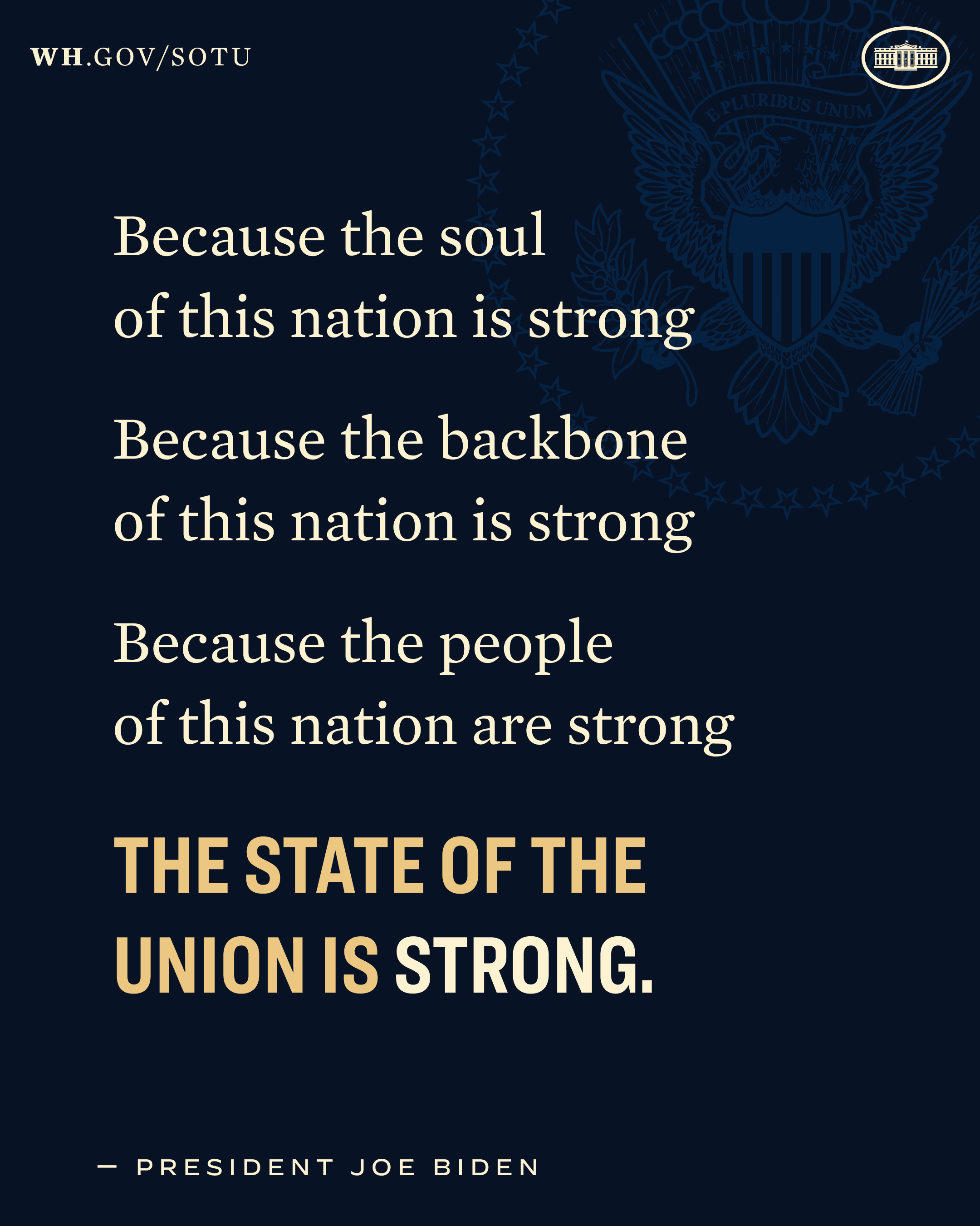 Because the soul of this nation is strong. Because the backbone of this nation is strong. Because the people of this nation are strong. The State of the Union is Strong.