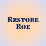 Restore Roe