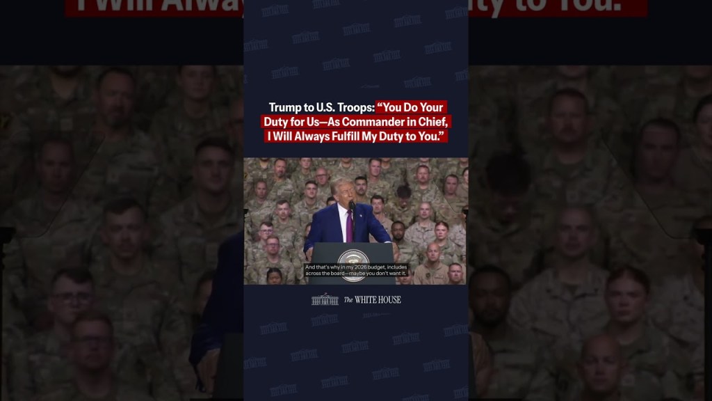 Trump to U.S. Troops: “As Commander in Chief, I Will Always Fulfill My Duty to You.”