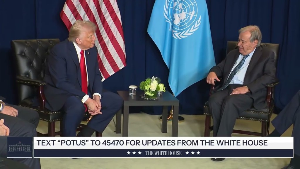 President Trump Participates in a Bilateral Meeting with the Secretary-General of the United Nations