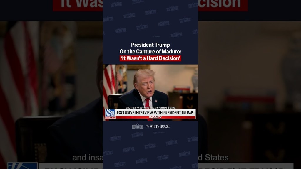 President Trump on the capture of Maduro: “It wasn’t a hard decision…”